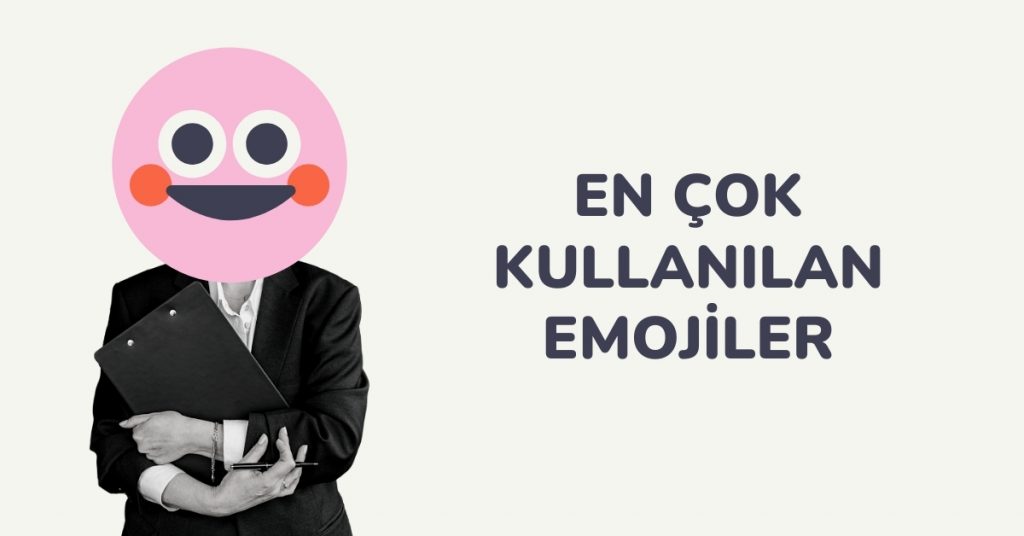 En çok kullanılan emojiler listesi, binlerce emoji arasından Türkiye'de en çok kullanılanları anlamlarıyla beraber görmenizi sağlar.